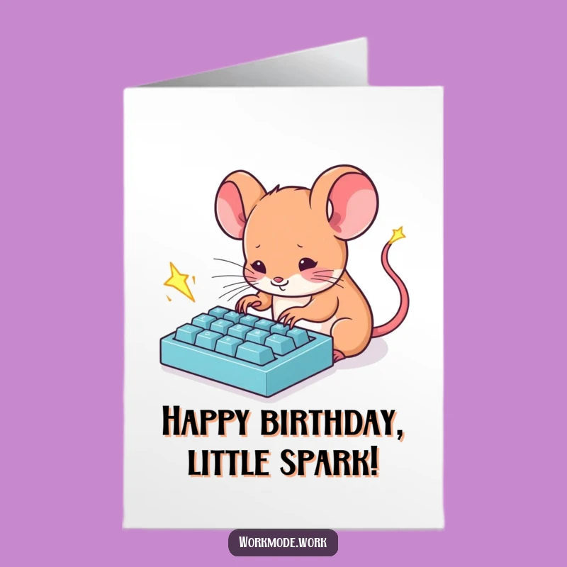 Funny Free Printable Birthday Card: Energetic Mouse Typing Sparks